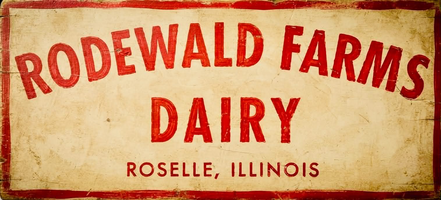 RODEWALD FARMS DAIRY ROSELLE, IL. 