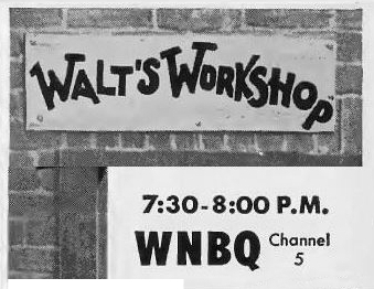 WALT'S WORKSHOP WNBQ 5 