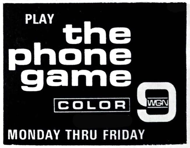 The Phone Game / WGN-TV with Harold Isbell and Jane Quinn 