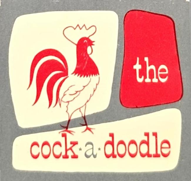 COCK A DOODLE