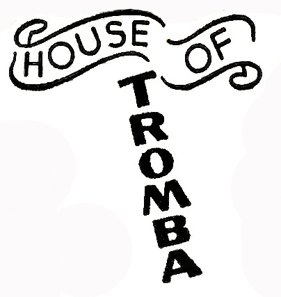 HOUSE OF TROMBA